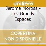 Jerome Moross - Les Grands Espaces cd musicale di Jerome Moross