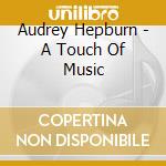 Audrey Hepburn - A Touch Of Music cd