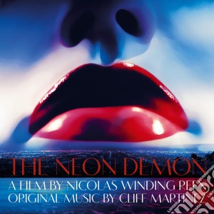 Cliff Martinez - The Neon Demon cd musicale di Cliff Martinez