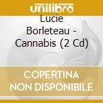 Lucie Borleteau - Cannabis (2 Cd) cd