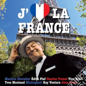 J'Aime La France (2 Cd) cd musicale di J'aime la france