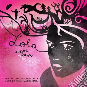 Peter Hagerstrand - Lola Upside Down cd musicale di Peter Hagerstrand