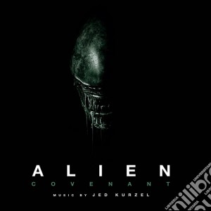 Jed Kurzel - Alien, Covenant cd musicale di Jed Kurzel