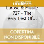 Larose & Missile 727 - The Very Best Of (2 Cd) cd