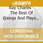 Ray Charles - The Best Of @sings And Plays He Blues cd