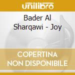 Bader Al Sharqawi - Joy cd
