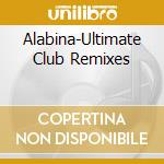 Alabina-Ultimate Club Remixes cd