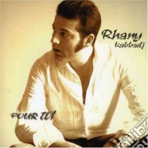 Rhani Kabbadj - Pour Toi cd musicale di Rhani