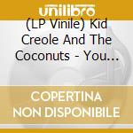 (LP Vinile) Kid Creole And The Coconuts - You Shoula Told Me You Were Catholic lp vinile di Kid Creole And The Coconuts
