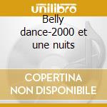 Belly dance-2000 et une nuits cd