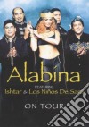 (Music Dvd) Alabina Featuring Ishtar & Los Ninos De Sara - On Tour cd