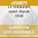 Le restaurant russe depuis 1918 cd