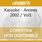 Karaoke - Annees 2002 / Vol1 cd