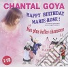 Chantal Goya - Happy Birthday Marie Rose (2 Cd) cd