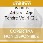 Various Artists - Age Tendre Vol.4 (2 Cd) cd