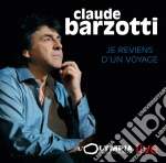 Claude Barzotti - Je Reviens D'Un Voyage (L'Olympia Live) (2 Cd) cd