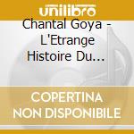 Chantal Goya - L'Etrange Histoire Du Chateau Hante cd musicale di Chantal Goya