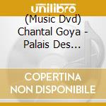 (Music Dvd) Chantal Goya - Palais Des Congres 2009 cd