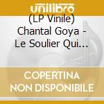 (LP Vinile) Chantal Goya - Le Soulier Qui Vole (2 Lp) lp vinile di Chantal Goya