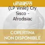 (LP Vinile) Cry Sisco - Afrodisiac vinile