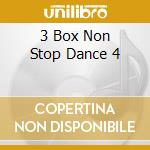 3 Box Non Stop Dance 4 cd musicale