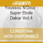 Youssou N'Dour - Super Etoile Dakar Vol.4 cd
