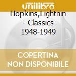 Hopkins,Lightnin - Classics 1948-1949 cd