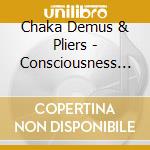 Chaka Demus & Pliers - Consciousness A Lick cd