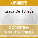 Graca De Tchega cd musicale di TITO PARIS