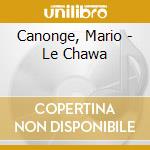Canonge, Mario - Le Chawa cd