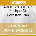 Ensemble Sama - Musique Du Lorestan-Iran cd