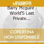 Barry Mcguire - World'S Last Private Citizen / Barry & The Dr cd
