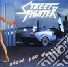 Street Fighter - Shoot Your Down ! cd