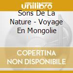 Sons De La Nature - Voyage En Mongolie cd