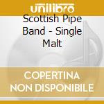 Scottish Pipe Band - Single Malt cd