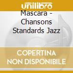 Mascara - Chansons Standards Jazz cd