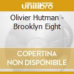 Olivier Hutman - Brooklyn Eight cd