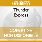 Thunder Express cd musicale di MC5
