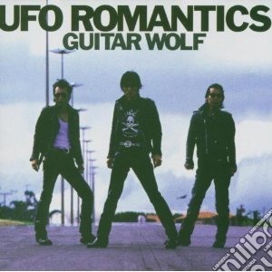 Guitar Wolf - Ufo Romantics cd musicale di Wolf Guitar