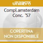 Compl.amsterdam Conc. '57 cd