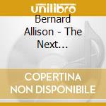 Bernard Allison - The Next Generation cd