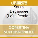 Souris Deglinguee (La) - Remix 2536 cd