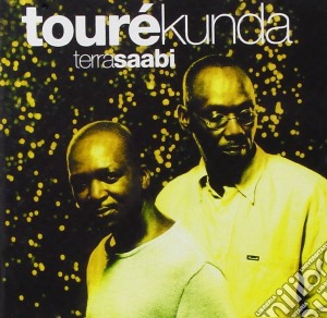 Toure Kunda - Terra Saabi cd musicale di Toure'kunda