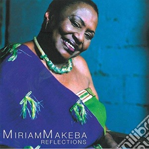 Miriam Makeba - Reflections cd musicale di MAKEBA MIRIAN