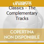Classics - The Complementary Tracks cd