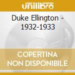 Duke Ellington - 1932-1933 cd