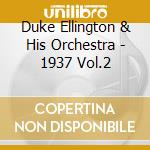 Duke Ellington & His Orchestra - 1937 Vol.2 cd