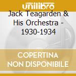 Jack Teagarden & His Orchestra - 1930-1934 cd