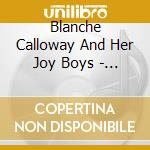 Blanche Calloway And Her Joy Boys - 1925-1935 cd