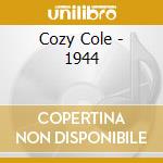 Cozy Cole - 1944 cd